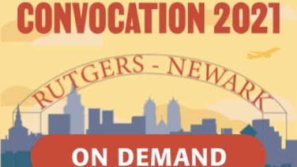 Convocation 2021 Rutgers–Newark On Demand